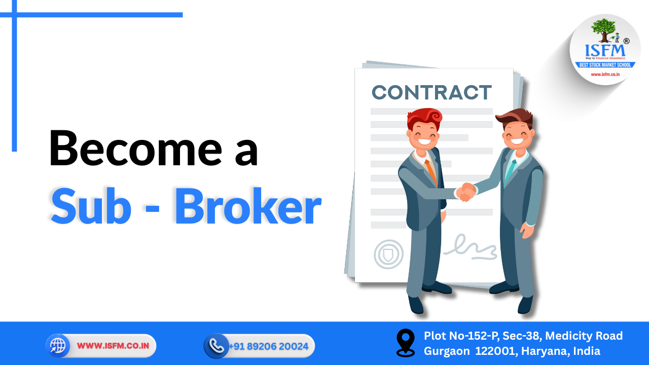 How to be a sub broker_www.isfm.co.in