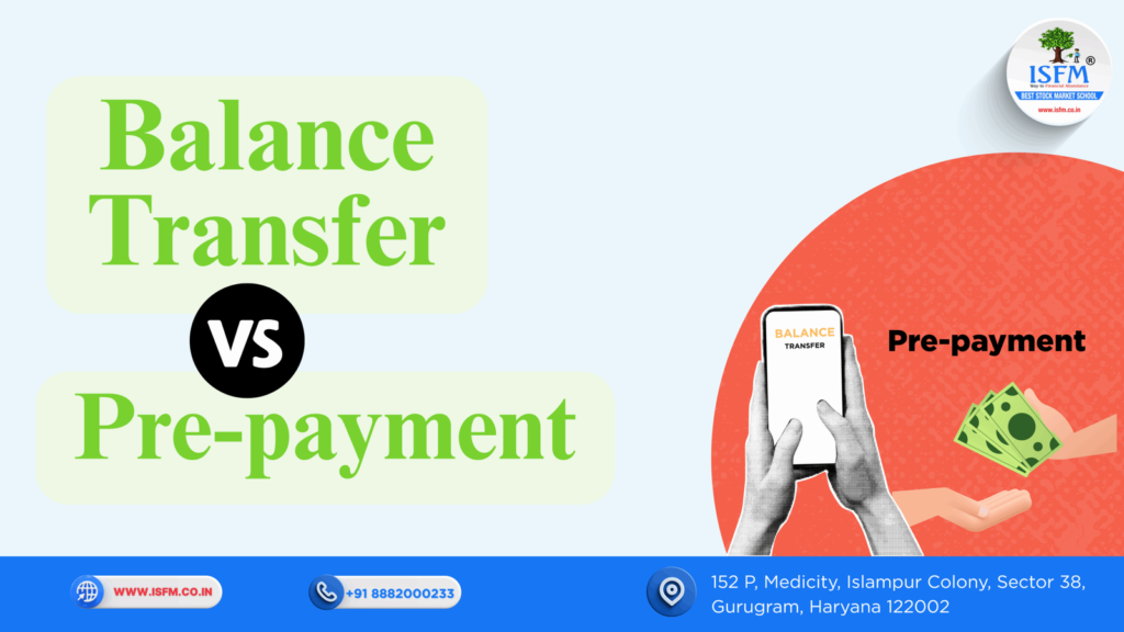 Balance Transfer vs Prepayment