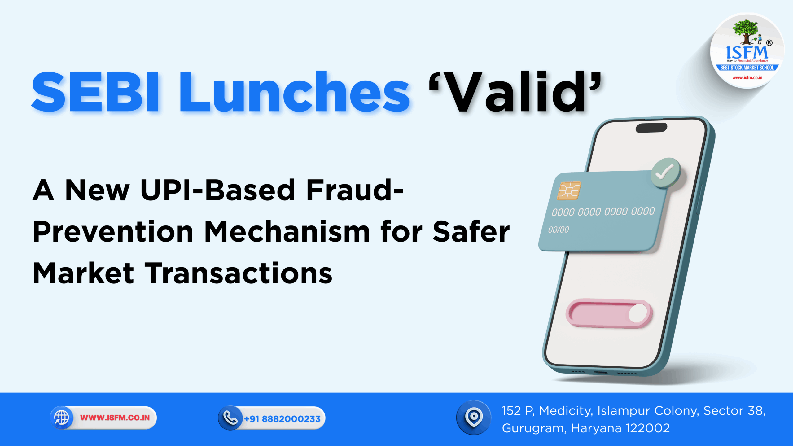 SEBI Launches ‘Valid’ – A New UPI-Based Fraud-Prevention Mechanism for Safer Market Transactions_www.isfm.co.in.png