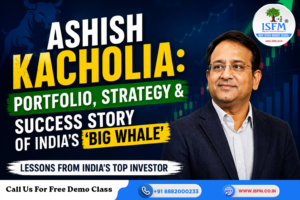 Ashish Kacholia: Strategy & Success Story of India’s “Big Whale”