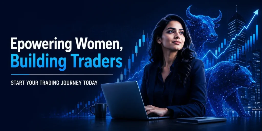 Empowering women, building traders - start your trading journey